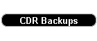 CDR Backups